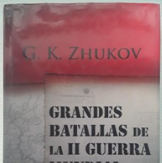 Libros de segunda mano: GRANDES BATALLAS DE LA SEGUNDA GUERRA MUNDIAL. G.K. ZHUKOV.