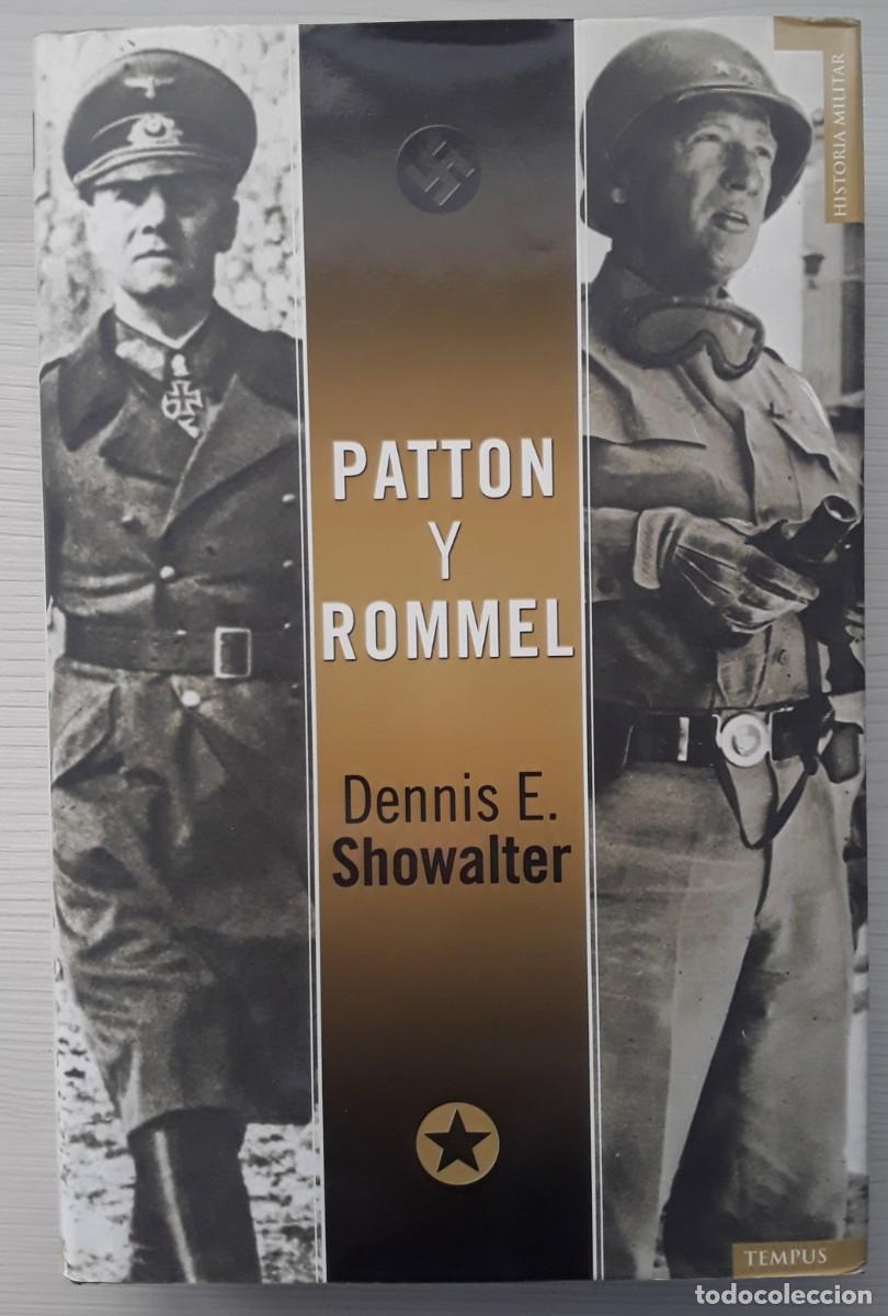 Libros de segunda mano: PATTON Y ROMMEL. DENNIS E. SHOWALTER. - Foto 1