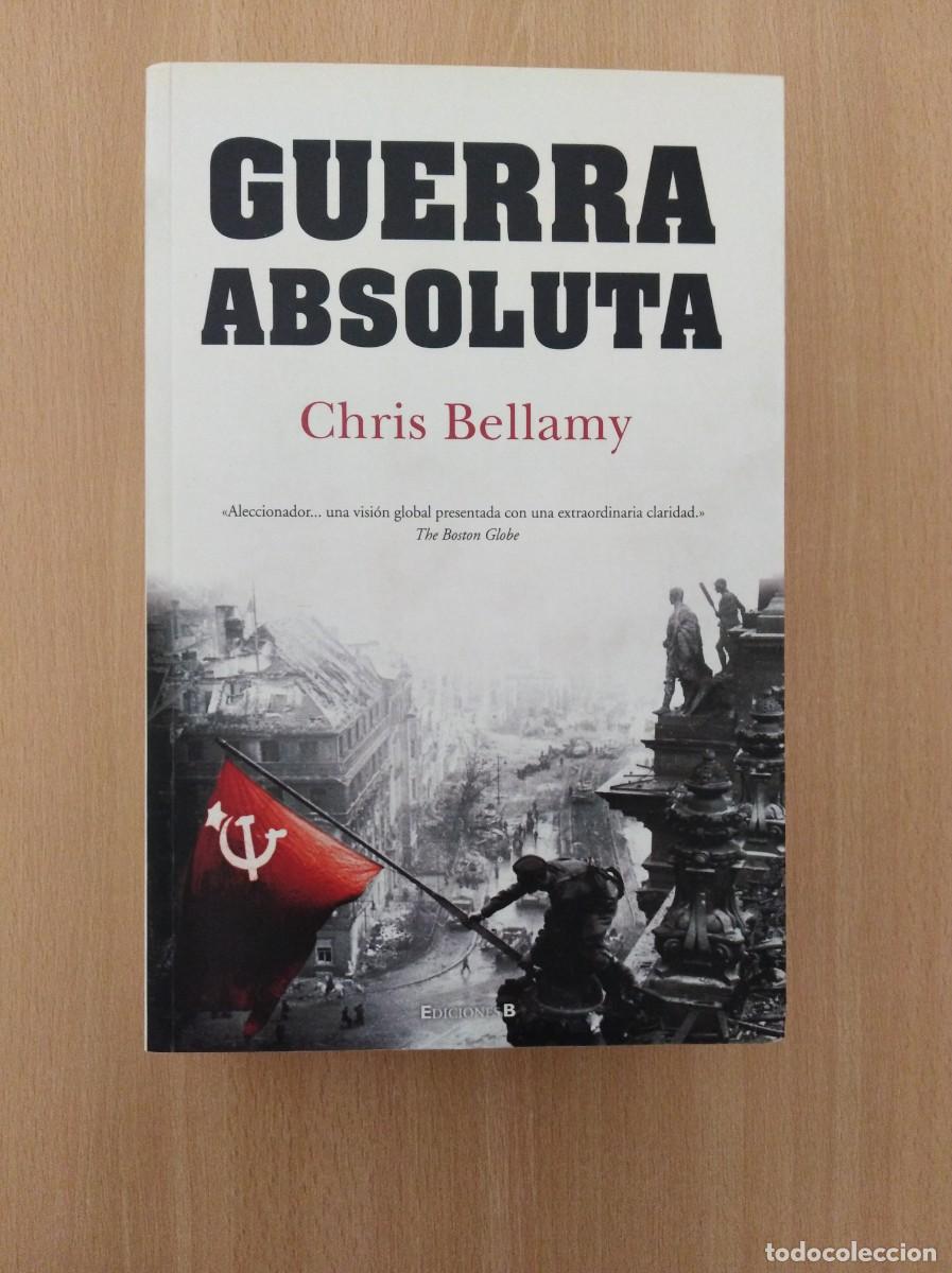 Libros de segunda mano: GUERRA ABSOLUTA. Chris Bellamy. Ediciones B - Foto 1
