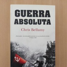 Libros de segunda mano: GUERRA ABSOLUTA. CHRIS BELLAMY. EDICIONES B