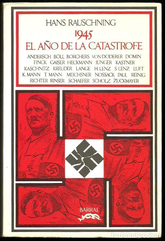 Libros de segunda mano: 1945 El a&ntilde;o de la cat&aacute;strofe de Hans Rauschning - Foto 1