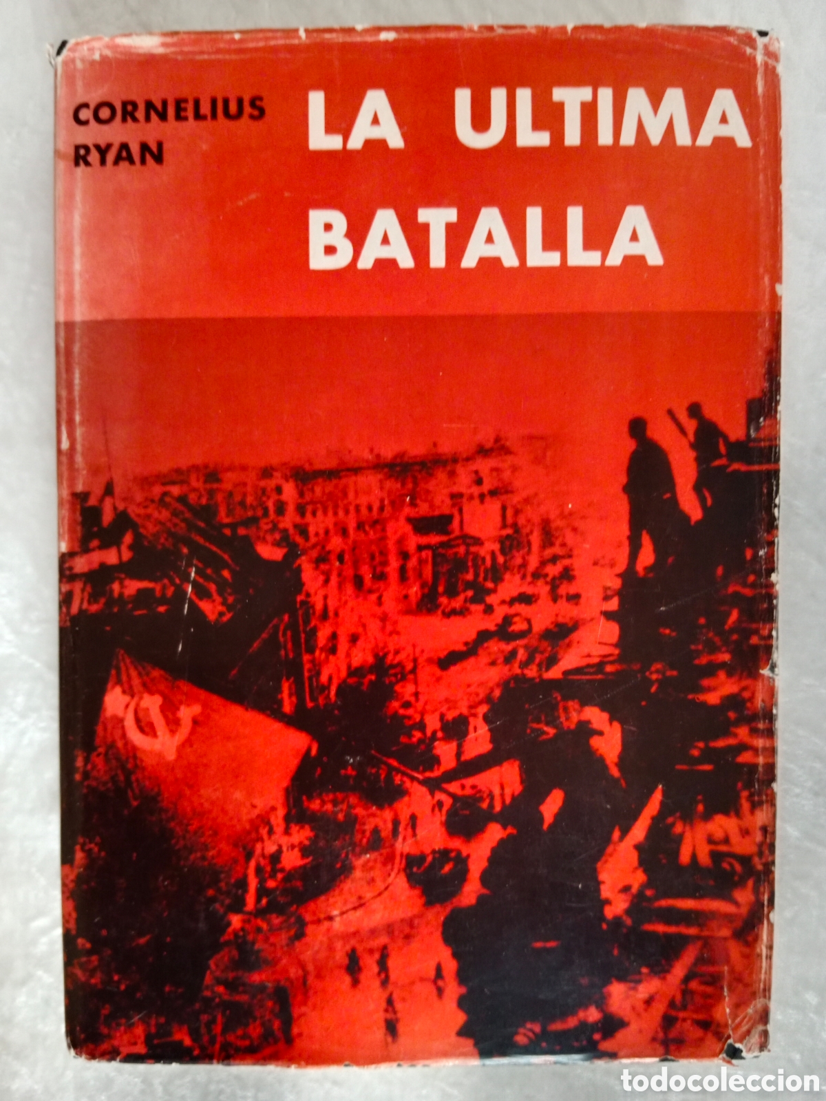 Libros de segunda mano: LA &Uacute;LTIMA BATALLA, CORNELIUS RYAN, PRIMERA EDICI&Oacute;N, 1966 - Foto 1
