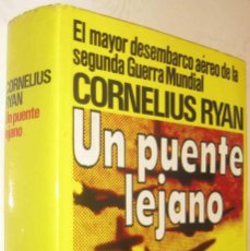 Libros de segunda mano: (S1) - UN PUENTE LEJANO - CORNELIUS RYAN - ILUSTRADO. Lote 401306374