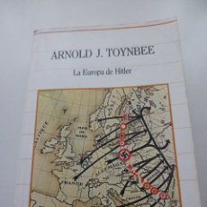 Libros de segunda mano: LA EUROPA DE HITLER, ARNOLD J. TOYNBEE 1985. Lote 401341894