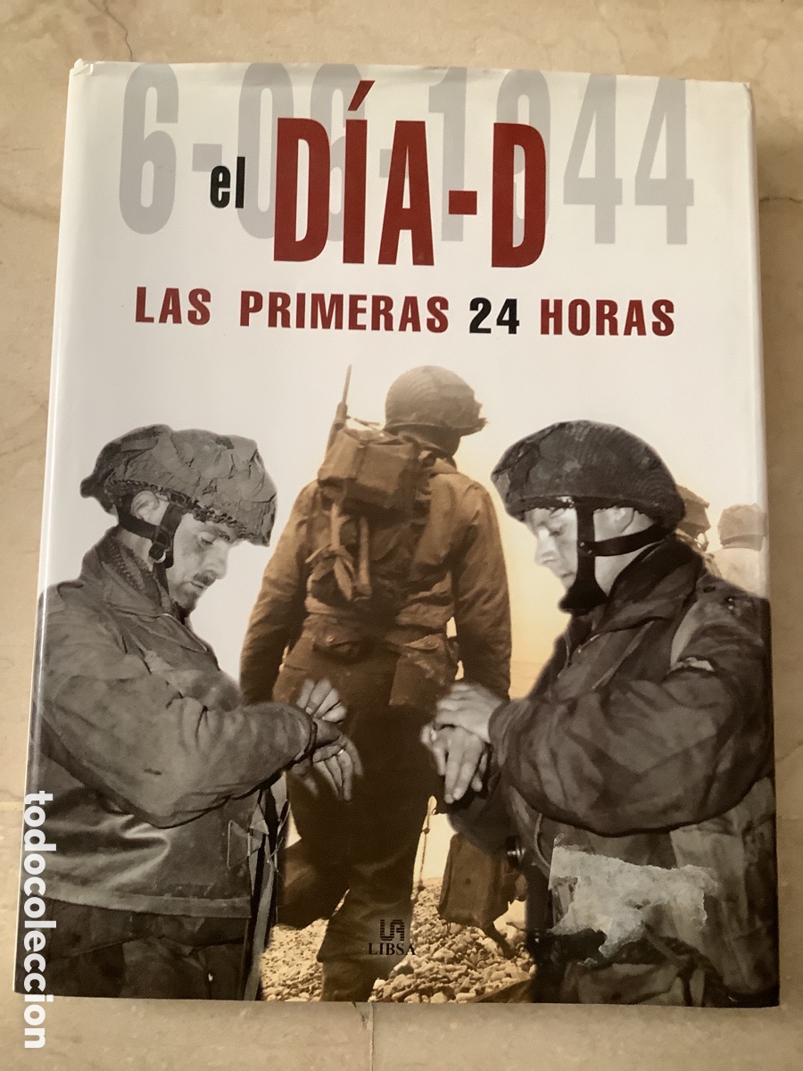 Libros de segunda mano: EL D&Iacute;A D. LAS PRIMERAS 24 HORAS. Will Flowler - Foto 1