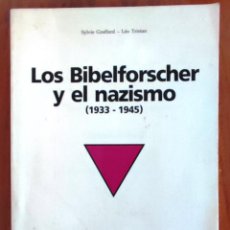 Libros de segunda mano: LOS BIBELFORSCHER Y EL NAZISMO (1933-1945) SYLVIE GRAFFARD - LÉO TRISTAN. Lote 401588704