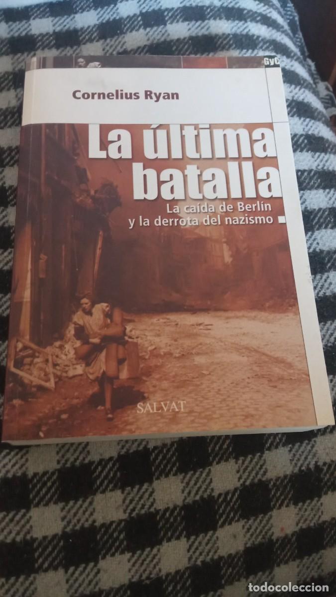 Libros de segunda mano: Cornelius Ryan. La &uacute;ltima batalla. Salvat 2003 - Foto 1