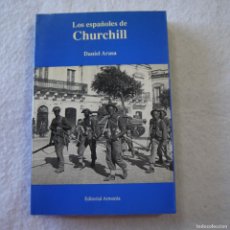 Libros de segunda mano: LOS ESPAÑOLES DE CHURHILL - DANIEL ARASA - EDITORIAL ARMONÍA - 1991 - 1.ª EDICIÓN. Lote 402704749
