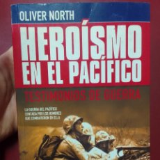 Libros de segunda mano: OLIVER NORTH: HEROÍSMO EN EL PACIFICO: TESTIMONIOS DE GUERRA. Lote 402938344