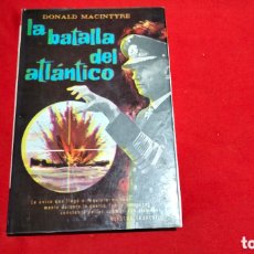 Libros de segunda mano: LIBRO LA BATALLA DEL ATLANTICO POR DONALD MACINTYRE. Lote 402971999