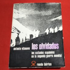Libros de segunda mano: LIBRO LOS OLVIDADOS LOS EXILIADOS ESPAÑOLES EL LA SEGUNDA GUERRA MUNDIAL ANTONIO VILANOVA. Lote 402988464