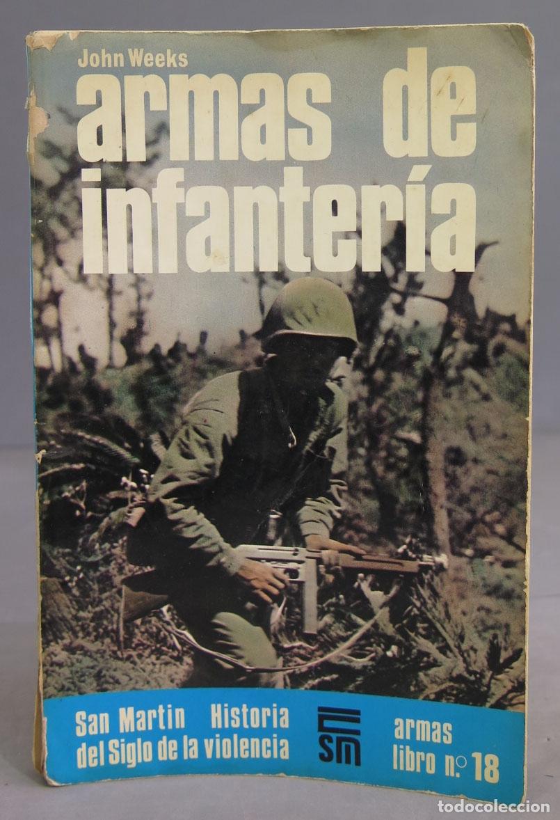 Libros de segunda mano: ARMAS DE INFANTERIA. WEEKS - Foto 1