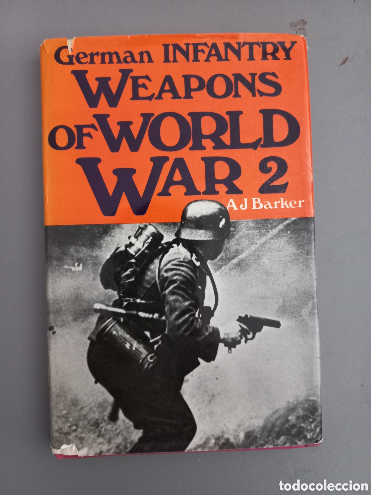 Livres d'occasion: Libro sobre las Armas de la Infanter&iacute;a Alemana en la Segunda Guerra Mundial