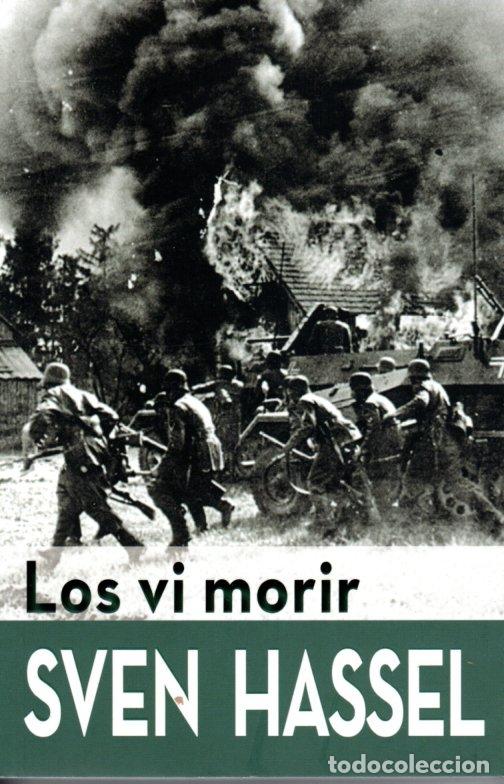 Libros de segunda mano: LOS VI MORIR - SVEN HASSEL - Foto 1