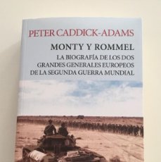 Libros de segunda mano: MONTY Y ROMMEL. LA BIOGRAFÍA DE DOS GRANDES GENERALES DE LA 2A GUERRA MUNDIAL. P.CADDICK-ADAMS.