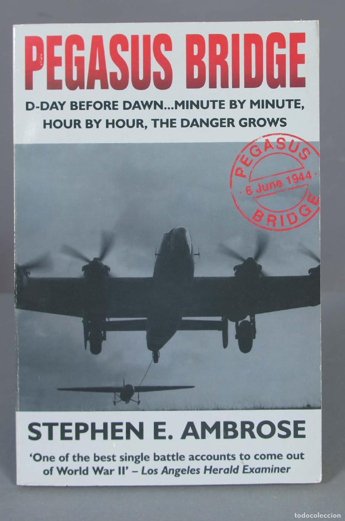 Libros de segunda mano: Pegasus Bridge. Stephen Edward Ambrose - Foto 1