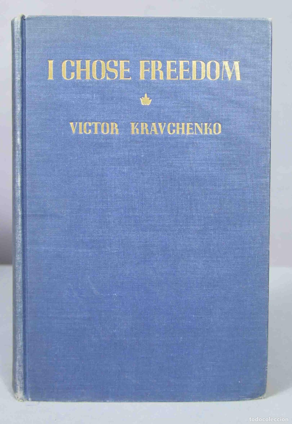 Libros de segunda mano: I Chose Freedom: KRAVCHENKO. 1946 - Foto 1