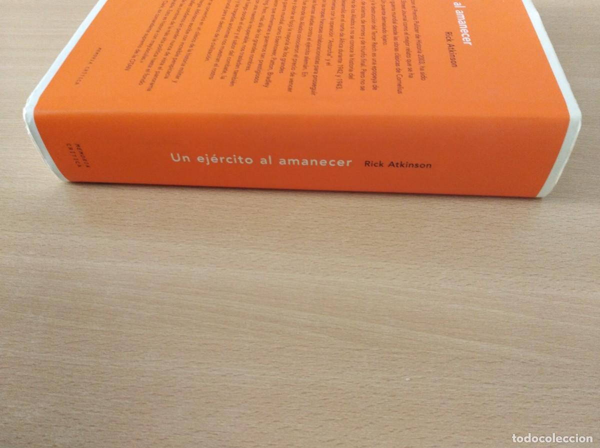 Libros de segunda mano: UN EJ&Eacute;RCITO AL AMANECER. Rick Atkinson - Foto 3