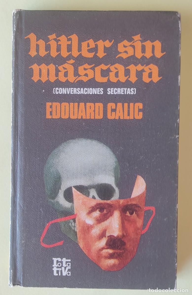 Libros de segunda mano: Edduard Calic-Hitler sin m&aacute;scara. - Foto 1