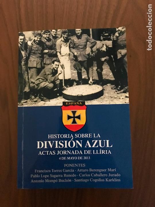 Second hand books: HISTORIA SOBRE LA DIVISI&Oacute;N AZUL , ACTAS JORNADA DE LLIRIA , 4 DE MAYO 2013