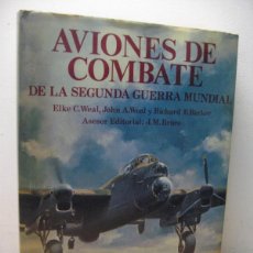 Libros de segunda mano: AVIONES DE COMBATE DE LA SEGUNDA GUERRA MUNDIAL. ELKE C. WEAL. JHON A. WEAL. RICHARD F.BARKER