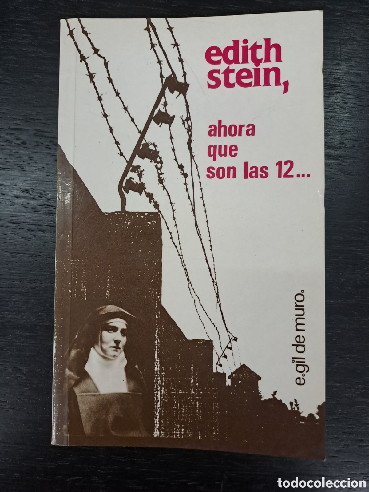 Libros de segunda mano: Ahora que son las 12... - Asi era Edith Stein - E.gil de muro - Foto 1