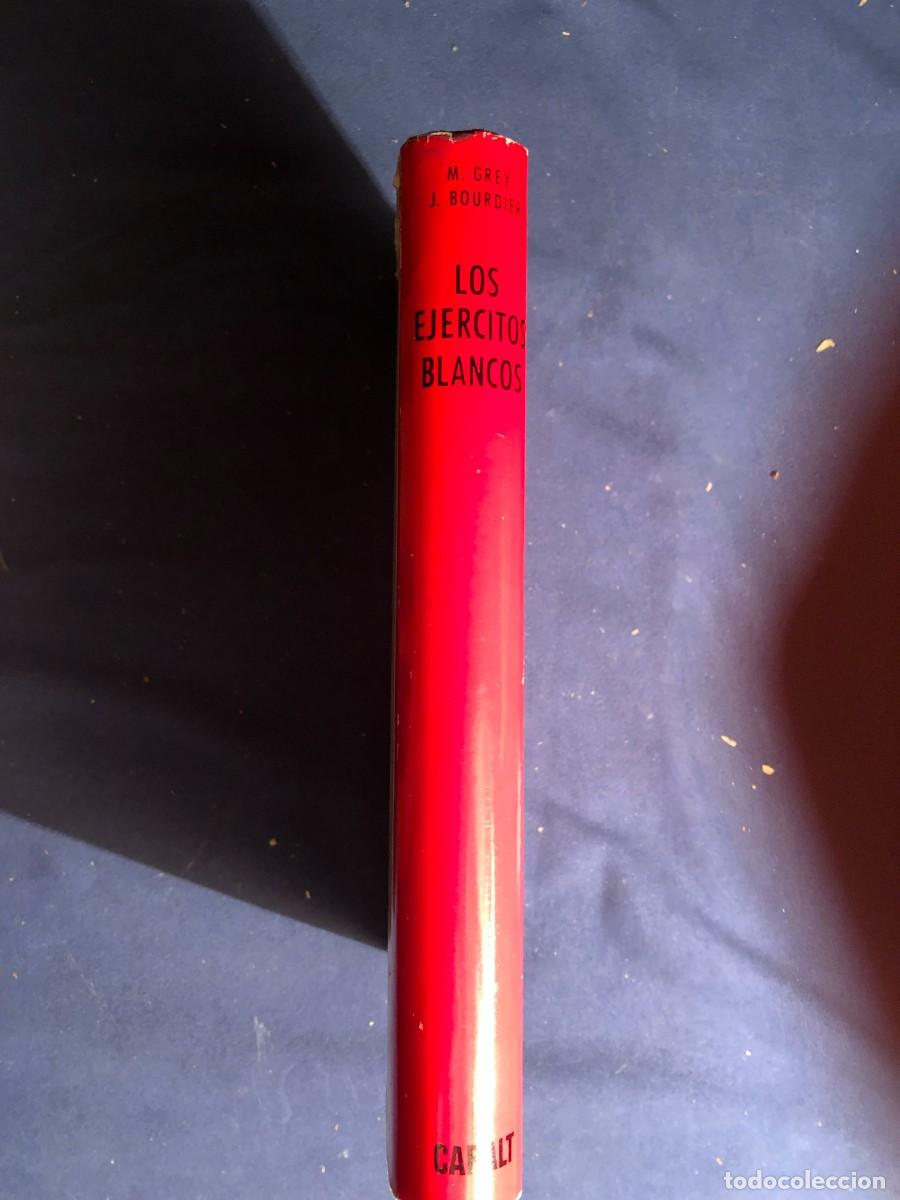 Libros de segunda mano: MARINA GREY - JEAN BOURDIER: - LOS EJ&Eacute;RCITOS BLANCOS - (1973 ) - Foto 2