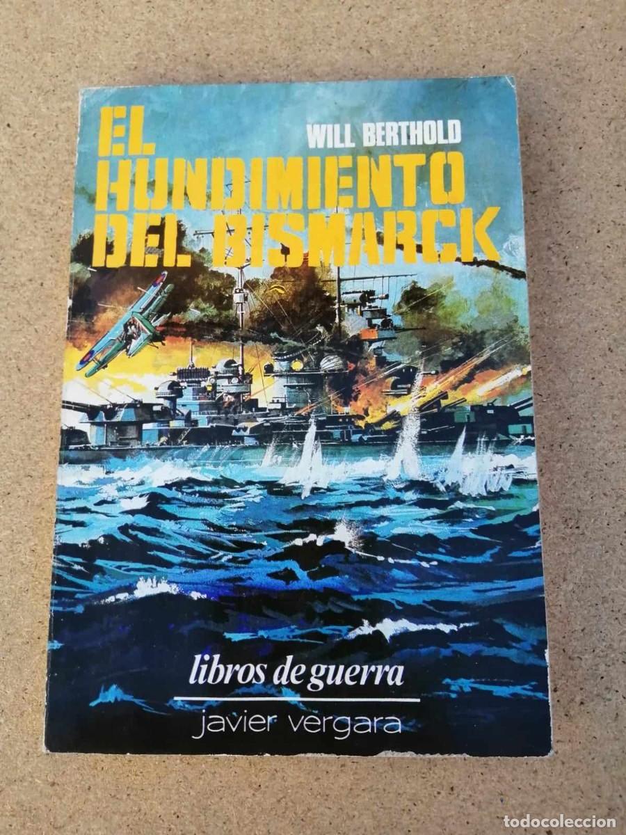 Libros de segunda mano: EL HUNDIMIENTO DEL BISMARCK (WILL BERTHOLD) - Foto 1