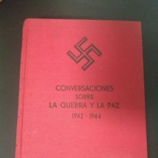 Libros de segunda mano: CONVERSACIONES SOBRE LA GUERRA Y LA PAZ 1942-1944. ADOLF HITLER. LUIS DE CARALT EDITOR 1954