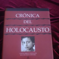 Libros de segunda mano: CRÓNICA DEL HOLOCAUSTO. ED. LIBSA 2002