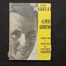 Libros de segunda mano: ALMAS ARDIENDO. LEON DEGRELLE. 1954.