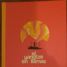 Libros de segunda mano: EL YANGTZE EN LLAMAS - RICHARD MCKENNA - 1970. CIRCULO DE LECTORES.