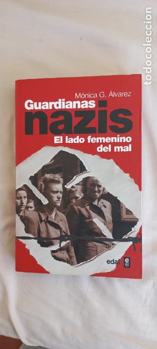 Gebrauchte B&uuml;cher: GUARDIANAS NAZIS. EL LADO FEMENINO DEL MAL - M&Oacute;NICA G. &Aacute;LVAREZ, EDAF, 2012