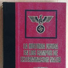 Libros de segunda mano: LA HISTORIA VIVIDA EN LOS CAMPOS DE CONCENTRACIÓN NAZIS. LA TÉCNICA DEL EXTERMINIO 1. SILVAIN REINER