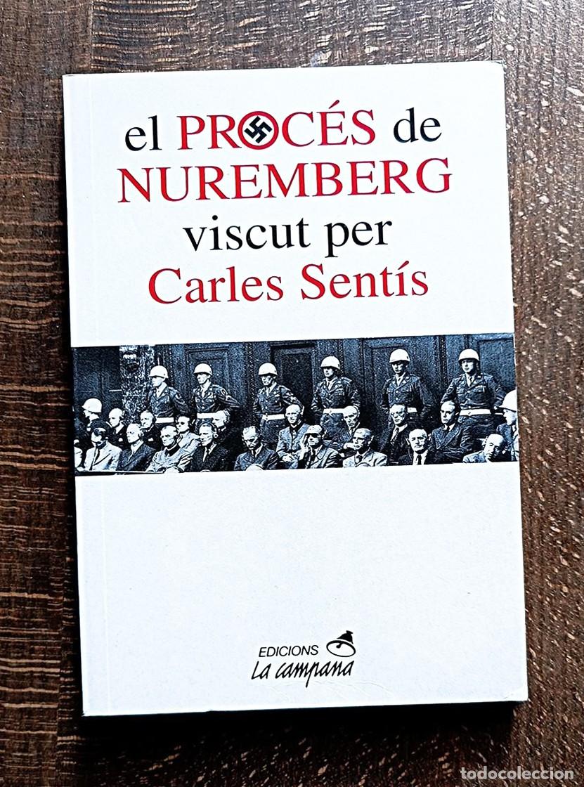 Libros de segunda mano: EL PROC&Eacute;S DE NUREMBERG VISCUT PER CARLES SENT&Iacute;S - Foto 1