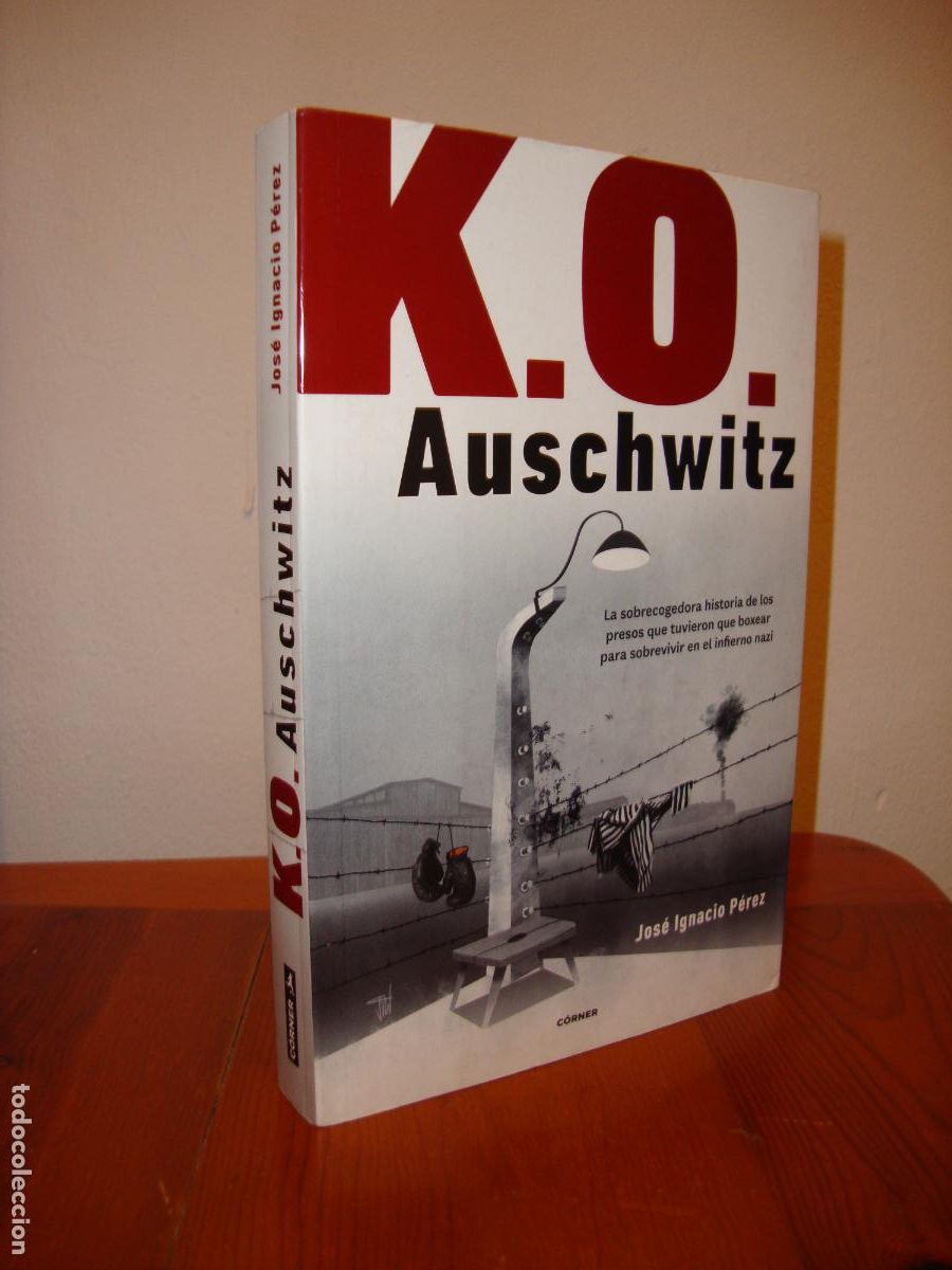 Libri di seconda mano: K. O. AUSCHWITZ - JOSE IGNACIO PEREZ - CORNER, MUY BUEN ESTADO
