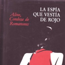 Libros de segunda mano: ALINE, CONDESA DE ROMANONES. LA ESPIA QUE VESTIA DE ROJO. (ESPAÑA EN LA SEGUNDA GUERRA MUNDIAL)