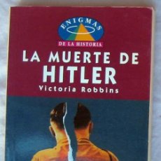 Libros de segunda mano: LA MUERTE DE HITLER - VICTORIA ROBBINS - EDIMAT LIBROS 1998 - VER INDICE