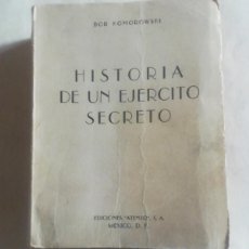 Libros de segunda mano: HISTORIA DE UN EJÉRCITO SECRETO. RESISTENCIA POLACA. BOR KOMOROWSKI