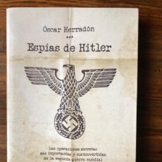 Libros de segunda mano: ESPÍAS DE HITLER. OSCAR HERRADON. LUCIÉRNAGA