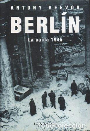 Libros de segunda mano: BERLIN LA CAIDA 1945 - BEEVOR, ANTONY - A-GUE-2740 - Foto 1