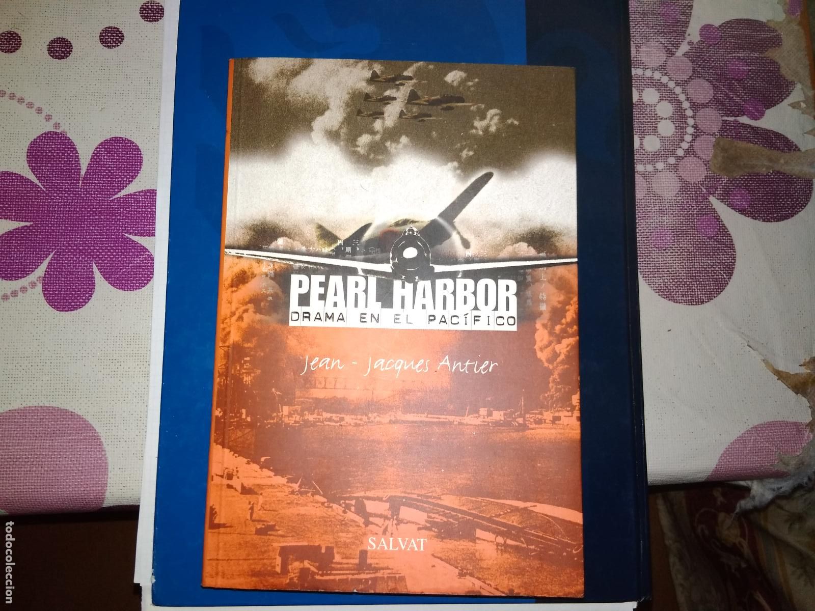 Second hand books: Pearl Harbor drama en el pac&iacute;fico. Jean - Jacques Antier. Ed. Salvat. Segunda Guerra Mundial.