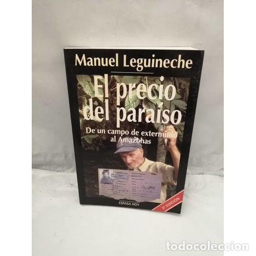 Second hand books: El Precio del Paraiso: De un campo de exterminio al Amazonas - Manuel Leguineche - Espasa - Hoy, 350