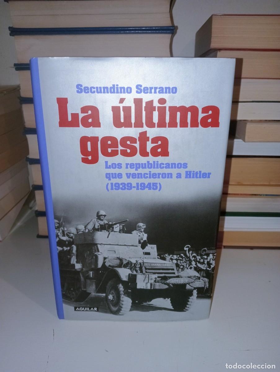 Libros de segunda mano: La &uacute;ltima gesta. Secundino Serrano - Foto 1