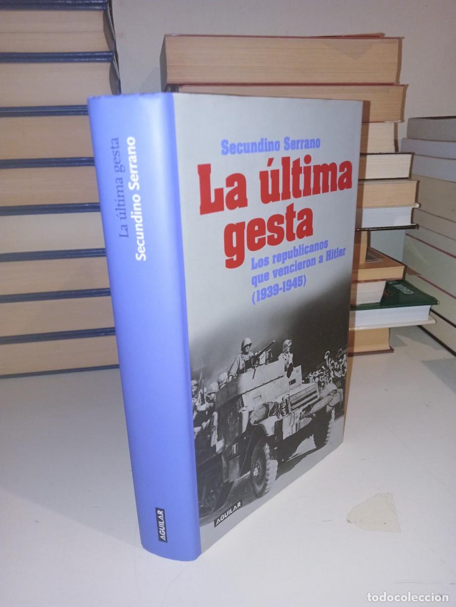 Libros de segunda mano: La &uacute;ltima gesta. Secundino Serrano - Foto 2
