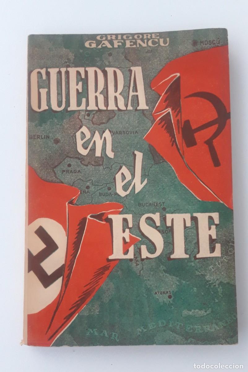 Libros de segunda mano: Guerra en el Este Grigore Gafencu - Foto 1