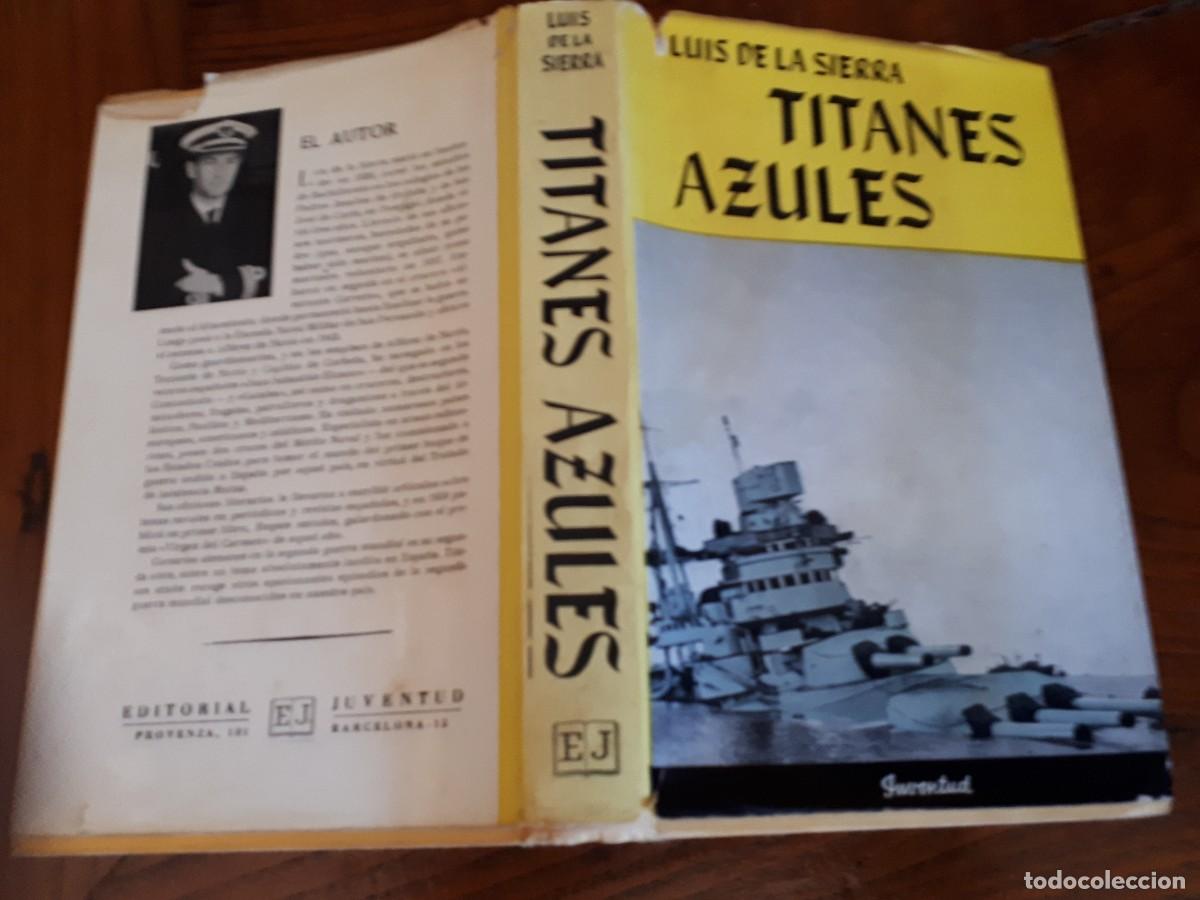Libros de segunda mano: TITANES AZULES.-Luis De La Sierra. - Foto 2