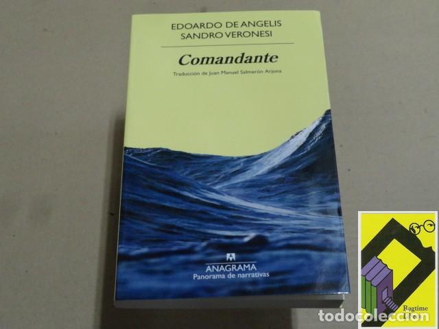 Libros de segunda mano: ANGELIS, Edoardo de/ VERONESI, Sandro: Comandante (Trad:Juan Manuel Salmer&oacute;n Arjona)