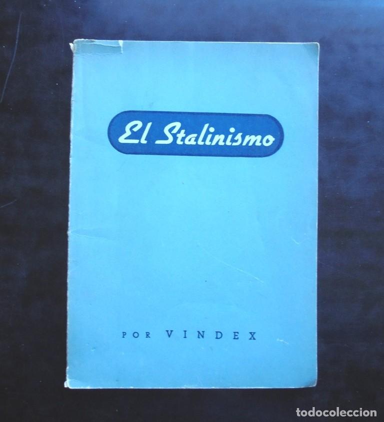 Gebrauchte B&uuml;cher: El Stalinismo. La pol&iacute;tica sovi&eacute;tica en la Segunda Guerra Mundial Vindex 1944 Graphis