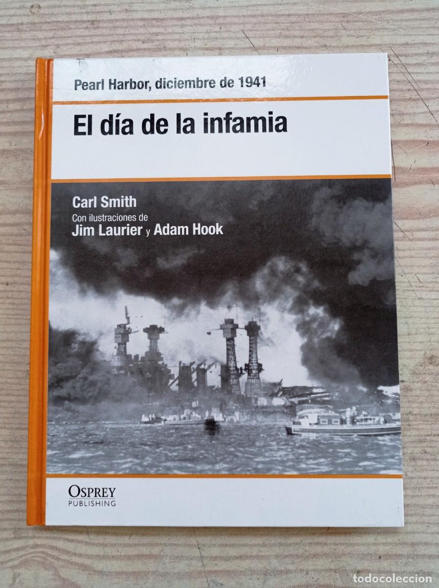 Libros de segunda mano: El Dia De La Infamia - 2008 - Osprey - Foto 1
